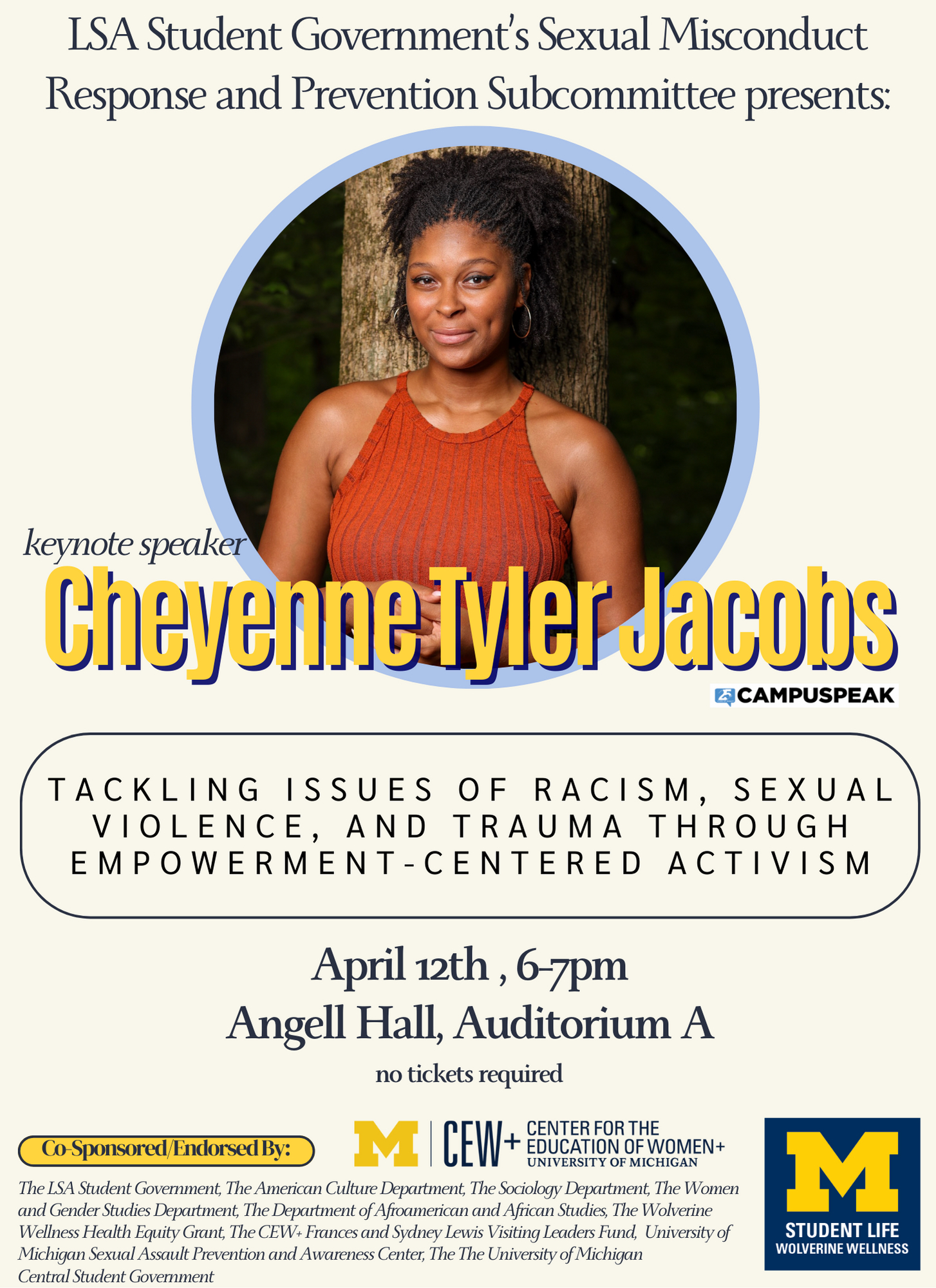 To honor Sexual Assault Awareness Month, LSA Student Government’s Sexual Misconduct Response and Prevention Subcommittee is hosting keynote speaker, Cheyenne Tyler Jacobs.